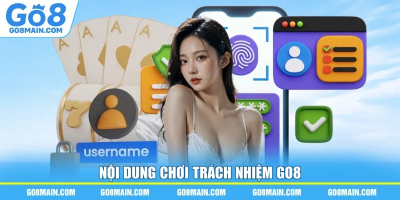 Nội dung chơi trách nhiệm Go8 