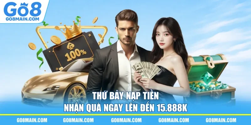 Thứ bảy nạp tiền nhận quà ngay lên đến 15.888k